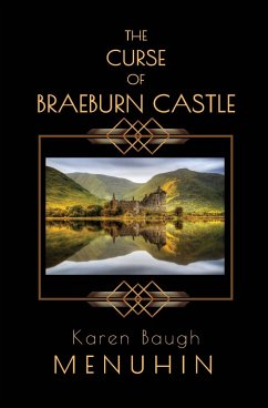 The Curse of Braeburn Castle - Menuhin, Karen Baugh