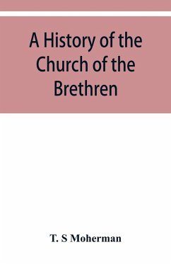 A history of the Church of the Brethren, Northeastern Ohio - S Moherman, T.