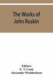 The works of John Ruskin