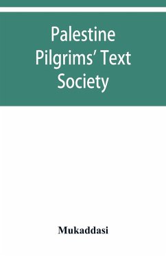 Palestine Pilgrims' Text Society; Description of Syria, Including Palestine. - Mukaddasi