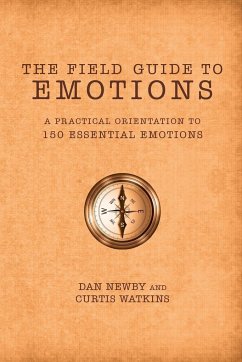 The Field Guide to Emotions - Newby, Dan; Watkins, Curtis