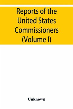 Reports of the United States Commissioners to the Universal Exposition of 1889 at Paris (Volume I) - Unknown