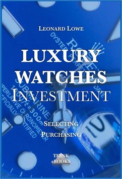 Luxury Watches as Investment (eBook, ePUB) - Lowe, Leonard