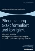 Pflegeplanung exakt formuliert und korrigiert (eBook, PDF) Pflegeplanung exakt formuliert und korrigiert (eBook, PDF)