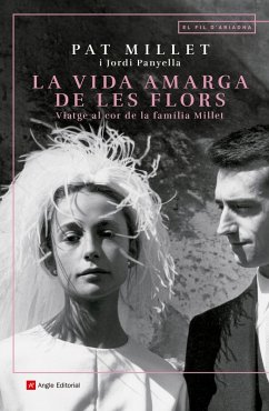 La vida amarga de les flors (eBook, ePUB) - Millet, Pat; Panyella, Jordi