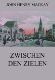 Zwischen den Zielen (eBook, ePUB)