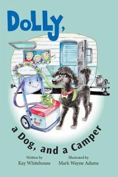 Dolly, a Dog, and a Camper (eBook, ePUB) - Whitehouse, Kay