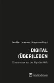 Digital (über)leben - Erkenntnisse aus der digitalen Welt (eBook, ePUB)