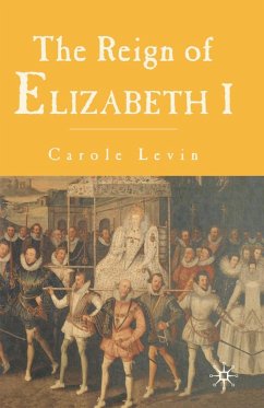 The Reign of Elizabeth 1 (eBook, PDF) - Levin, Carole