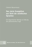 Das vierte Evangelium aus Sicht der semitischen Sprachen (eBook, PDF)