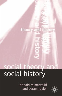 Social Theory and Social History (eBook, PDF) - Macraild, Donald; Taylor, Avram