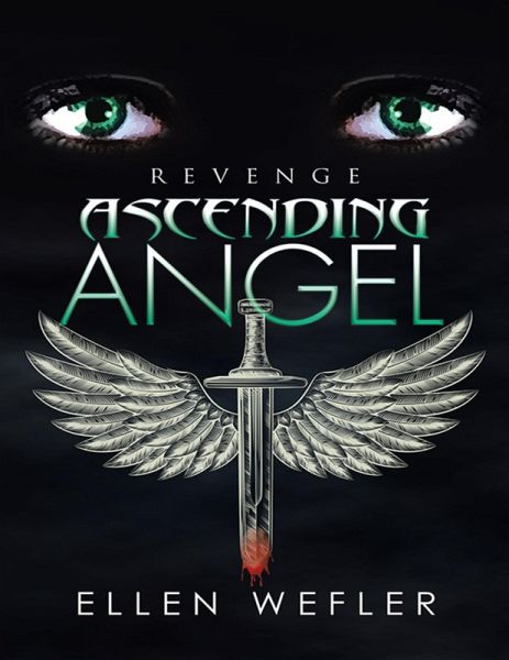 Ascending Angel: Revenge (eBook, ePUB) Ascending Angel: Revenge (eBook, ePUB)