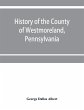 History of the county of Westmoreland,... - Bild 1