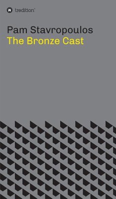 The Bronze Cast - Stavropoulos, Pam