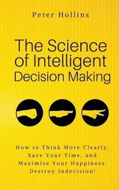 The Science of Intelligent Decision Making - Hollins, Peter