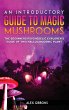 An Introductory Guide to Magic Mushrooms - Bild 1
