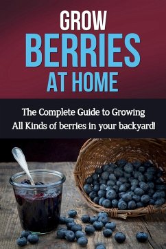 Grow Berries At Home - Ryan, Steve