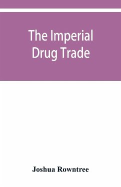 The imperial drug trade - Rowntree, Joshua