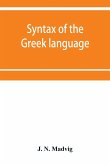 Syntax of the Greek language, especially of the Attic dialect