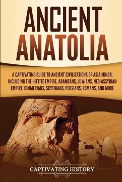 Ancient Anatolia - History, Captivating