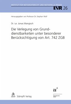 Die Verlegung von Grunddienstbarkeiten unter besonderer Berücksichtigung von Art. 742 ZGB (eBook, PDF) - Mangisch, Jonas