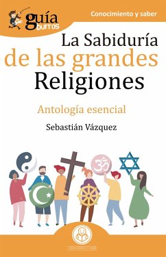 GuíaBurros La sabiduría de las grandes religiones (eBook, ePUB) - Vázquez, Sebastián