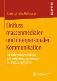 Einfluss massenmedialer und interpersonaler Kommunikation (eBook, PDF)