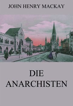 Die Anarchisten (eBook, ePUB) - Mackay, John Henry