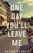 One Day You'll Leave Me (eBook, ePUB) - Bild 1