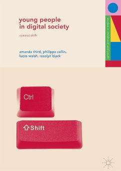 Young People in Digital Society (eBook, PDF) - Third, Amanda; Collin, Philippa; Walsh, Lucas; Black, Rosalyn