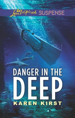 Danger In The Deep (Mills & Boon Love Inspired Suspense) (eBook, ePUB) - Kirst, Karen