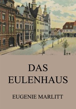 Das Eulenhaus (eBook, ePUB) - Marlitt, Eugenie