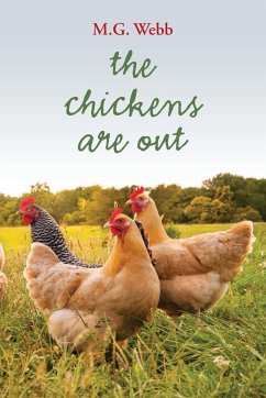 The Chickens Are Out - Webb, M. G.