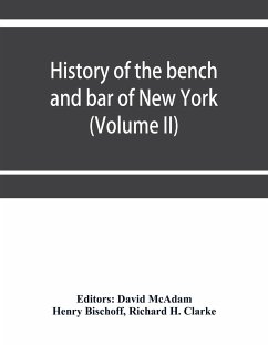 History of the bench and bar of New York (Volume II) - Bischoff, Henry