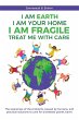 I am Earth I am Your Home I am Fragile - Bild 1