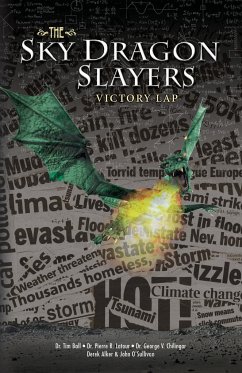 The Sky Dragon Slayers: Victory Lap - Chilingar, George; Alker, Derek
