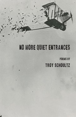 No More Quiet Entrances - Schoultz, Troy