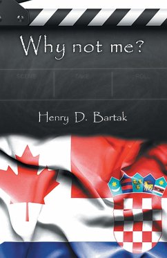 Why Not Me? - Bartak, Henry D.