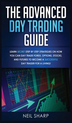 The Advanced Day Trading Guide - Sharp, Neil