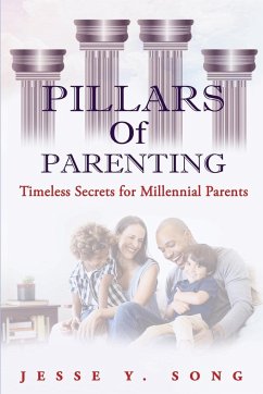 PILLARS OF PARENTING - Song, Jesse Y