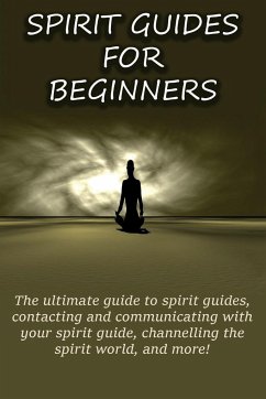 Spirit Guides for Beginners - Longley, Peter