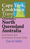 Cape York, Cooktown Travel Guide, North Queensland Australia