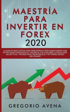 Maestría para Invertir en Forex 2020 - Avena, Gregorio