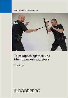 Teleskopschlagstock und Mehrzweckeinsatzstock - Metzner, Frank B.;Friedrich, Joachim