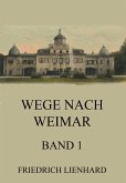 Wege nach Weimar Band 1 (eBook, ePUB)