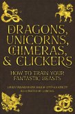 Dragons, Unicorns, Chimeras, and Clickers (Behavior & Training) (eBook, ePUB)