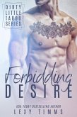 Forbidding Desire (Dirty Little Taboo Series, #3) (eBook, ePUB)