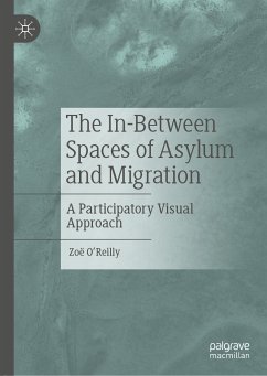 The In-Between Spaces of Asylum and Migration (eBook, PDF) - O’Reilly, Zoë