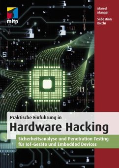 Praktische Einführung in Hardware Hacking (eBook, ePUB) - Bicchi, Sebastian; Mangel, Marcel