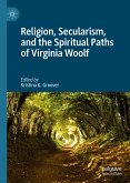 Religion, Secularism, and the Spiritual Paths of Virginia Woolf (eBook, PDF)